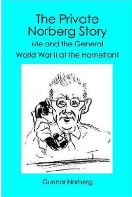 Gunnar Norberg, Private Norberg, Me and the General